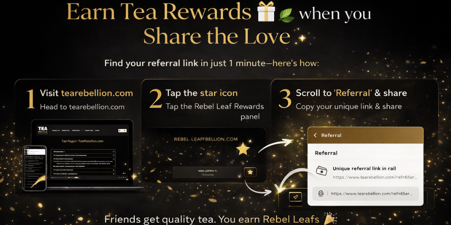 Spread the Tea Love: Our Referral Program Explained