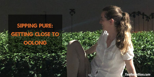 Sipping Pure: Getting Close to Oolong - tearebellion